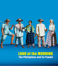 Load image into Gallery viewer, Land of the Morning: The Philippines and its People