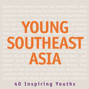 Young Southeast Asia: 40 Inspiring Youths