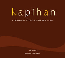 Load image into Gallery viewer, Kapihan - A Celebration of Coffee in the Philippines